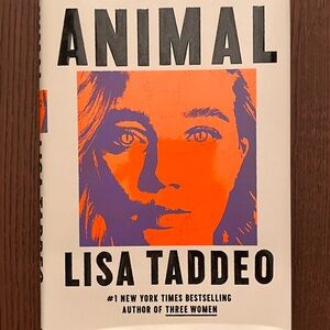 ANIMAL - A novel by Lisa Taddeo, Hardcover